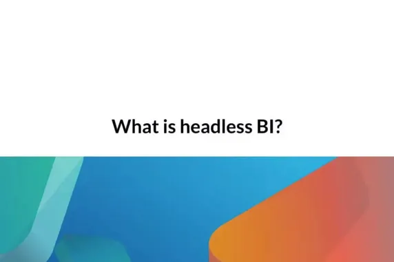 10 Key questions and answers from our headless BI webinar