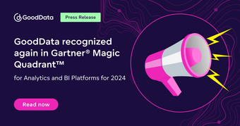 GoodData Included in 2024 Gartner® Magic Quadrant™ for Analytics and BI Platforms