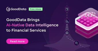 GoodData Brings AI-Native Data Intelligence to Financial Services 