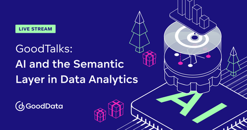 GoodTalks: AI and the Semantic Layer in Data Analytics | Christmas Edition