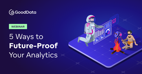 5 Ways to Future-Proof Your Analytics 
