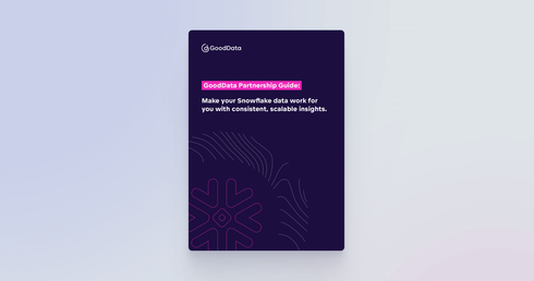 Snowflake and GoodData Partnership: What You Need to Know