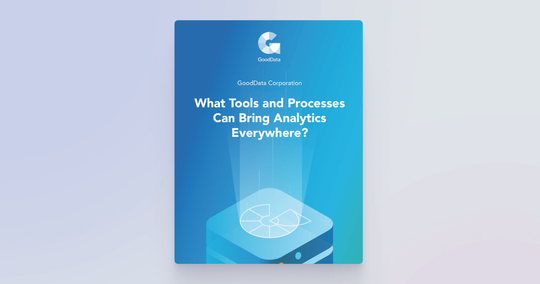 What Tools and Processes Can Bring Analytics Everywhere?