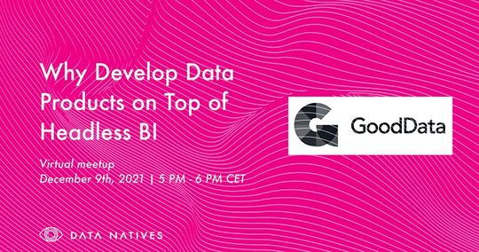Why Develop Data Products on Top of Headless BI