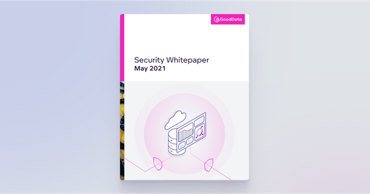 GoodData Security Whitepaper: An Overview of GoodData's Security Measures