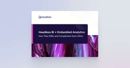Cover image for Headless BI + Embedded Analytics: Differences and Purposes