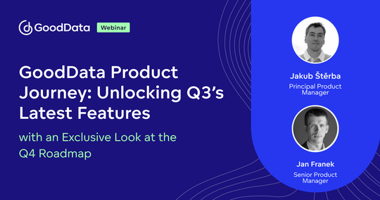 Cover image for GoodData Product Journey: Unlocking Q3’s Newest Features