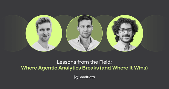 Cover image for Lessons from the Field: Where Agentic Analytics Breaks (and Where It Wins)