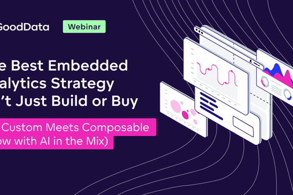 The Best Embedded Analytics Strategy Isn’t Just Build or Buy