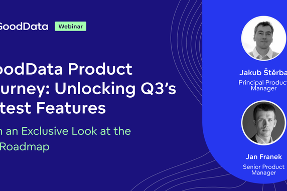 GoodData Product Journey: Unlocking Q3’s Newest Features