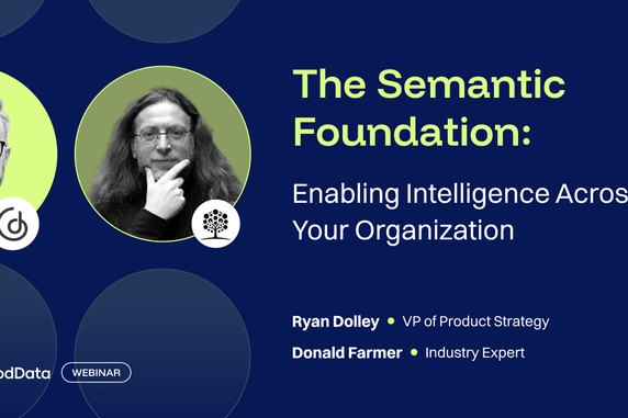 The Semantic Foundation: Enabling Intelligence Across Your Organization