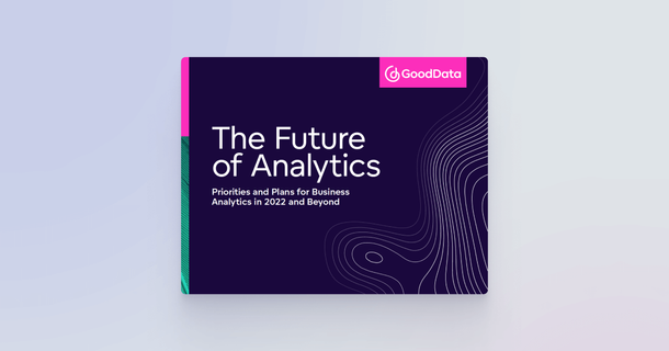 The Future of Data and Analytics for 2022 and Beyond