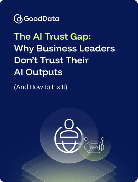 The AI Trust Gap: Why Business Leaders Don’t Trust Their AI Outputs (and How to Fix It)